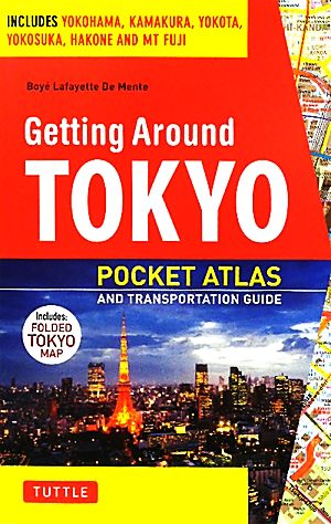 Getting Around TokyoPocket Atlas and Transportation Guide