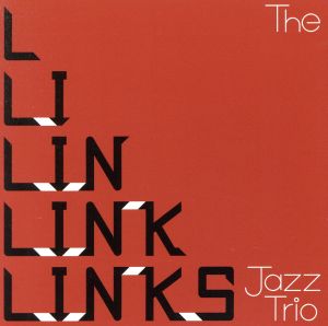 THE LINKS JAZZ TRIO