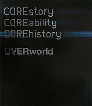 UVERworld COREstory,COREability,COREhistory