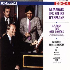 マレ:スペインのフォリア/バッハ:オーボエ・ソナタ BWV 1030b & 1031