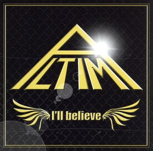 I'll believe(初回限定盤)(DVD付)