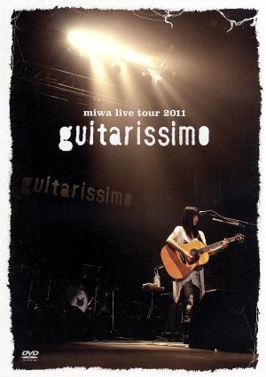 miwa live tour 2011“guitarissimo