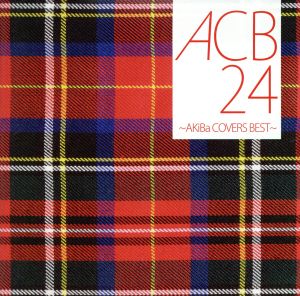 ACB24～AKiBa COVERS BEST～