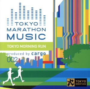 TOKYO MARATHON MUSIC presents Tokyo Morning Run produced by cargo