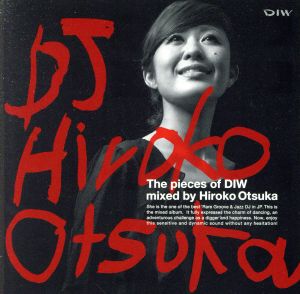THE PIECES OF DIW MIXED BY HIROKO OTSUKA