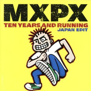 ベスト・オブ・MXPX～テン・イヤーズ・アンド・ランニング