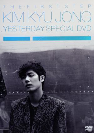 THE FIRST STEP KIM KYU JONG YESTERDAY SPECIAL DVD