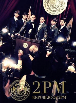 REPUBLIC OF 2PM(初回生産限定盤A)(DVD付)