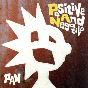 Positive And Negative(初回限定盤)(DVD付)