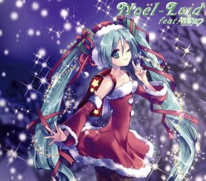 Noel-Loid feat.初音ミク