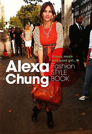 Alexa Chung Fashion STYLE BOOK