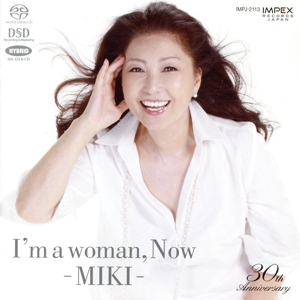 I'm a woman,Now-MIKI-