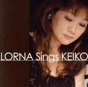 LORNA Sings KEIKO