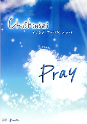 LIVE TOUR 2011 “Pray