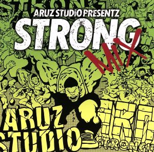 ARUZ STUDIO PRESENTS STRONG MIX