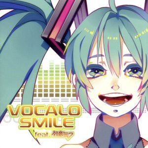 VOCALO SMILE feat.初音ミク