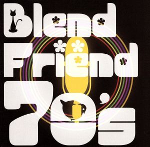 Blend×Friend 70s