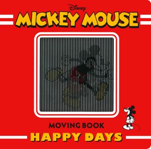 MICKEY MOUSE MOVING BOOK HAPPYDAYS