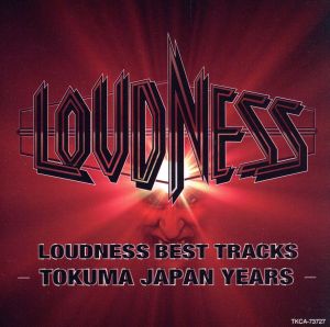 LOUDNESS BEST TRACKS-TOKUMA JAPAN YEARS-