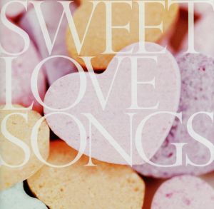 SWEET LOVE SONGS