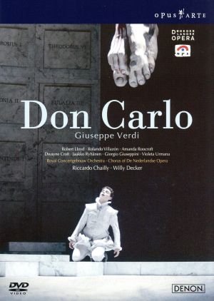 ヴェルディ:歌劇「ドン・カルロ」ネーデルラント・オペラ2004