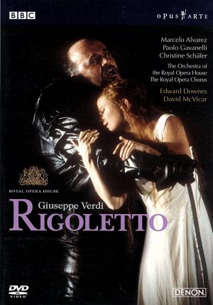 ヴェルディ:歌劇「リゴレット」英国ロイヤル・オペラ2001