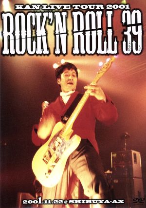 KAN LIVE TOUR 2001 Rock'n Roll 39