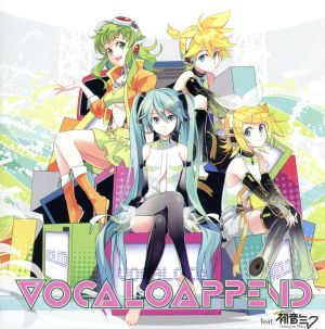 VOCALO APPEND feat.初音ミク