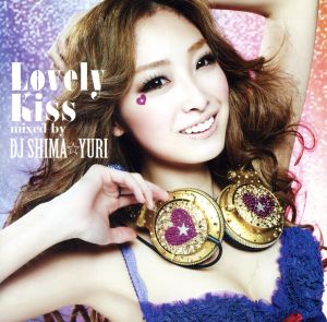 Lovely Kiss mixed by DJ SHIMA☆YURI