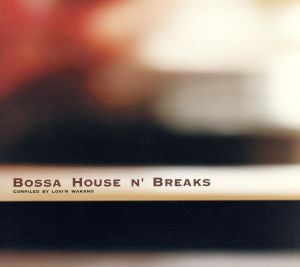 BOSSA HOUSE N'BREAKS