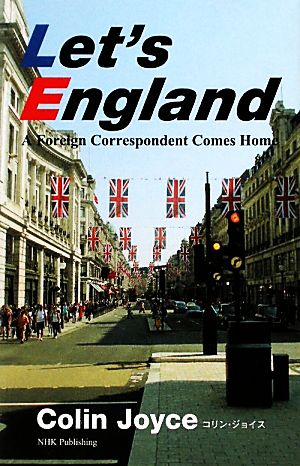 Let's England A Foreign Correspondent Comes Home