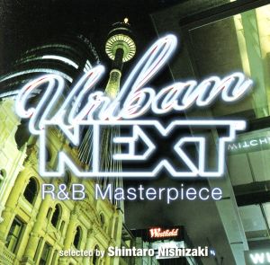 URBAN NEXT-R&B Masterpiece-selected by Shintaro Nishizaki