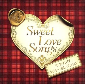 Sweet Love Songs-ラヴソング・カバー・セレクション-