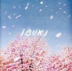 IBUKI-春の息吹 HARU NO IBUKI-