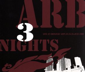 ARB 3 NIGHTS Live at Shinjuku LOFT,23.24.25.July.1999