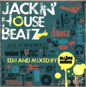 Jackin'House Beatz Edited and Mixed by NEBU SOKU