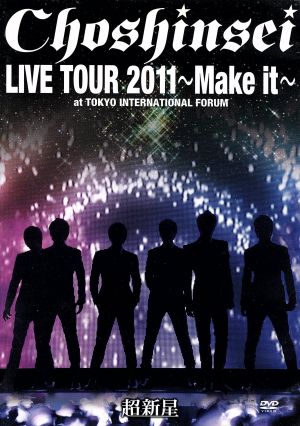 LIVE TOUR 2011 “Make it