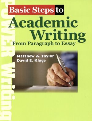 Basic Steps to Academic Writing From Paragraph to Essay