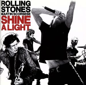 ローリング・ストーンズ×マーティン・スコセッシ「シャイン・ア・ライト」オリジナル・サウンドトラック(SHM-CD)