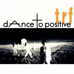 dAnce to positive(紙ジャケット仕様)