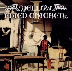 YELLOW FRIED CHICKENz I(DVD付A)