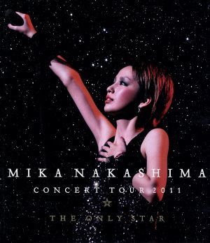 MIKA NAKASHIMA CONCERT TOUR 2011 THE ONLY STAR(Blu-ray Disc)