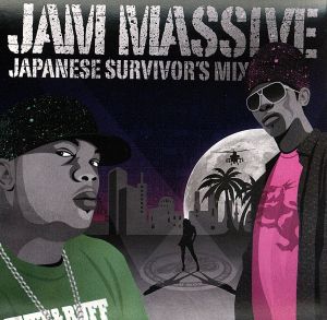 JAM MASSIVE“JAPANESE SURVIVOR'S MIX