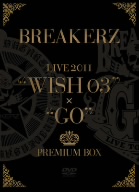 BREAKERZ LIVE 2011“WISH 03