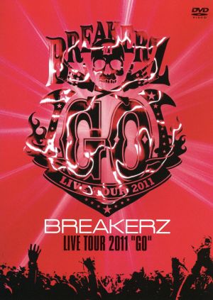 BREAKERZ LIVE TOUR 2011 “GO