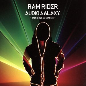 AUDIO GALAXY-RAM RIDERvsSTARS!!!-