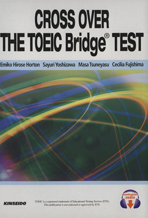 CROSS OVER THE TOEIC Bridge TEST(TOEIC Bridgeテストで始める資格試験対策)