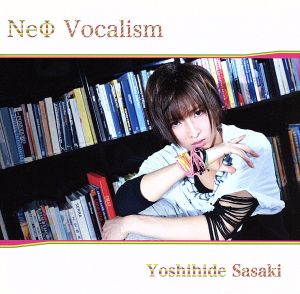 NeФ Vocalism(限定盤)(DVD付)