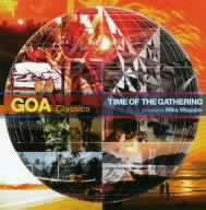 The Time of The Gathering-GOA Classics-compiled by Mike Maguire