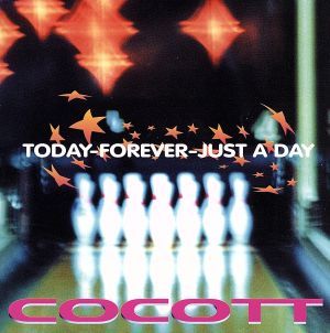 TODAY-FOREVER-JUST A Day